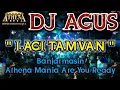 DJ AGUS - LAGI TAMVAN || Banjarmasin Athena Mania Are You Ready