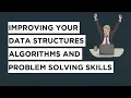 Improving your Data Structures Algorithms and Problem Solving Skills