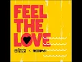 Feel The Love - Freetown Collective & DJ Private Ryan