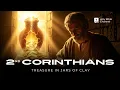 2 Corinthians Treasure in Jars of Clay Contemporary English FULL With Text