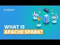 What is Apache Spark Introduction to Apache Spark Apache Spark Certification Simplilearn