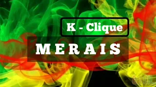 Download K- Clique - MERAIS (LIRIK) MP3