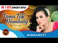 Lagu Mirnawati - Tamu Tak Diundang