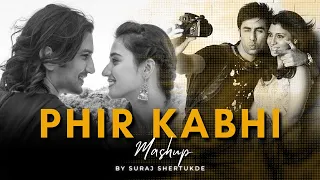 phir kabhi mashup dooriyan mashup 2 suraj shertukde qaafirana iktara bollywood lofi 
