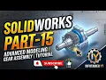SOLIDWORKS Part 15 Complete 3D Modeling Guide