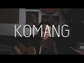 Komang - Alex Munan (Cover)