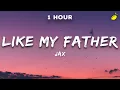 Download Lagu [1 Hour] Jax - Like My Father (Lyrics)