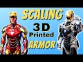 How to Scale 3D Printed Armor