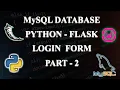 How to Create a Login Form using Flask with MySQL Database Part - 2