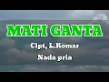 Download Lagu MATI GANTA ( nada pria - cowok ) cipt, L.komar lagu lampung karaoke
