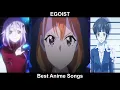 Top EGOIST Anime Songs
