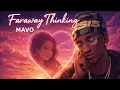 Faraway Thinking (Superwoman / Ashawo) - Mavo