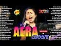 Lagu The #1 LOVE SONG Collection 2026 AERA COVERS Nonstop Full Album You Need To Hear