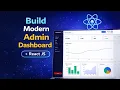 Build Modern React Admin Dashboard React JS Admin Panel Tutorial Responsive Dashboard UI