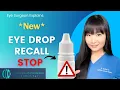 WARNING Stop These 38 Dangerous Eye Drops FULL FDA Warning and Recall list Eye Surgeon Explains