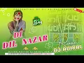 Download Lagu Dil Di Nazar || 2025 Hindi Dj Song || Hard Bass Mix || Tik Tok Trending Dj Song || DjAbiral Remix