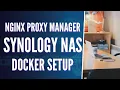 How to Setup Nginx Proxy Manager on a Synology NAS