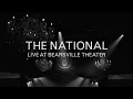 The National - Live at Bearsville Theater Woodstock NY