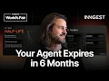 Your agent architecture has a half-life of 6 months Dan Farrelly CTO Inngest
