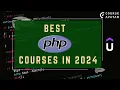 Top 7 Best PHP Courses Online Free Paid in 2024 CourseAvatar