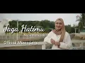 Download Lagu Nazia Marwiana - Jaga Hatimu (Lirik)