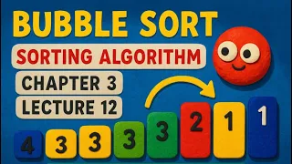 Bubble Sort Sorting Algorithm Chapter 3 Lecture 12 1st year computer