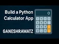 Build a Python Calculator App Python Project for Beginners GaneshRawatz