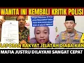Lagu WANITA INI KRITIK POLISI HABIS HABISAN LAPORAN RAKYAT JELATAH DIABAIKAN MAFIA JUSTRU DILAYANI CEPAT