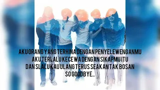 lirik lagu so goodbye slank