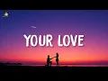Alamid - Your Love (Lyrics)