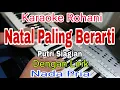 Download Lagu NATAL PALING BERARTI || KARAOKE NADA PRIA || PUTRI SIAGIAN || KARAOKE ROHANI MP3