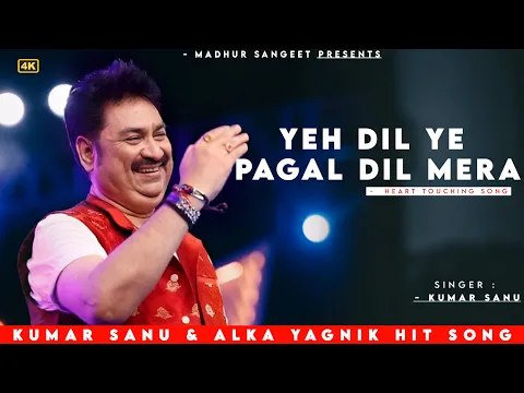 Download MP3 Ye Dil Ye Pagal Dil Mera - Kumar Sanu | Alka Yagnik | Mafia | Kumar Sanu Hits Songs