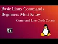 Basic Linux Commands Beginners Must Know Linux Crash Course