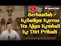 Download Lagu Berbuatlah Kebaikan Karena Itu Akan Kembali ke Diri Pribadi | Gus Baha