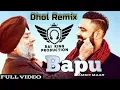 Download Lagu Bapu Dhol Remix Amrit Maan Ft Rai king by lahoria Production