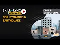 Soil Dynamics and Eart uake Engineering Skill-Lync Workshop