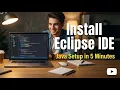 Eclipse IDE Installation for Java Developers Beginner Guide Step-by-Step Tutorial