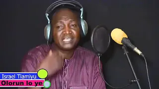 olorun lo ye by evang israel tiamiyu iyawo obun 