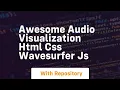 Awesome visualization html css wavesurfer js