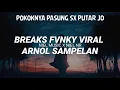 Download Lagu TARU JUDUL JO ARNOLD SAMPELAN BREAKS VIRALLL