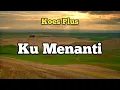 Download Lagu Ku Menanti - Koes Plus - Lagu Klasik Legendaris Indonesia