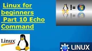 Linux tutorials for beginners part 10 Echo command