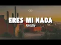 Yuridia - Eres Mi Nada (Letra/Lyrics)
