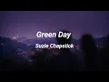 Lagu Suzie Chapstick - Green Day (Lyrics)