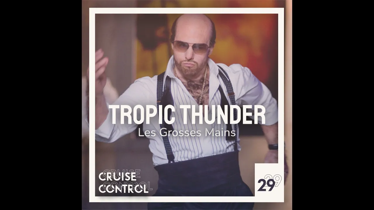 29 Tropic Thunder - Les Grosses Mains