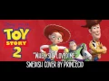 Download Lagu Toy Story 2 - When She Loved Me (Swedish Cover)