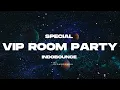 Lagu VIP ROOM !!! | INDOBOUNCE | BY DJAY APPS