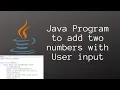 Java Program to add two numbers with User input Java Programming Tutorial
