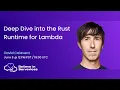 Deep Dive into the Rust Runtime for Lambda with David Calavera