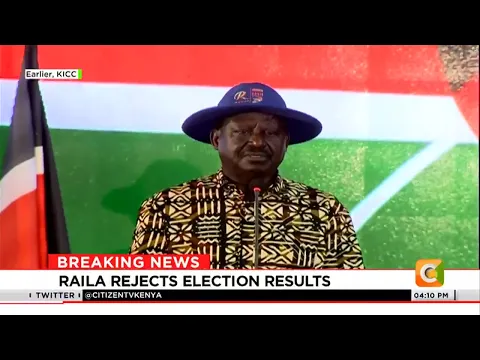 Azimio presidential candidate Raila Odinga rejects presidential results